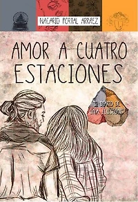 Amor a Cuatro Estaciones - Nacarid Portal: El diario de una ilusión