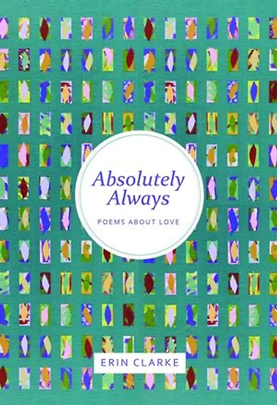 Absolutely Always: Poems About Love