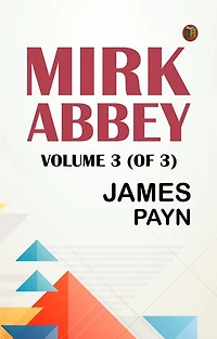 Mirk Abbey, Volume 3 (of 3)