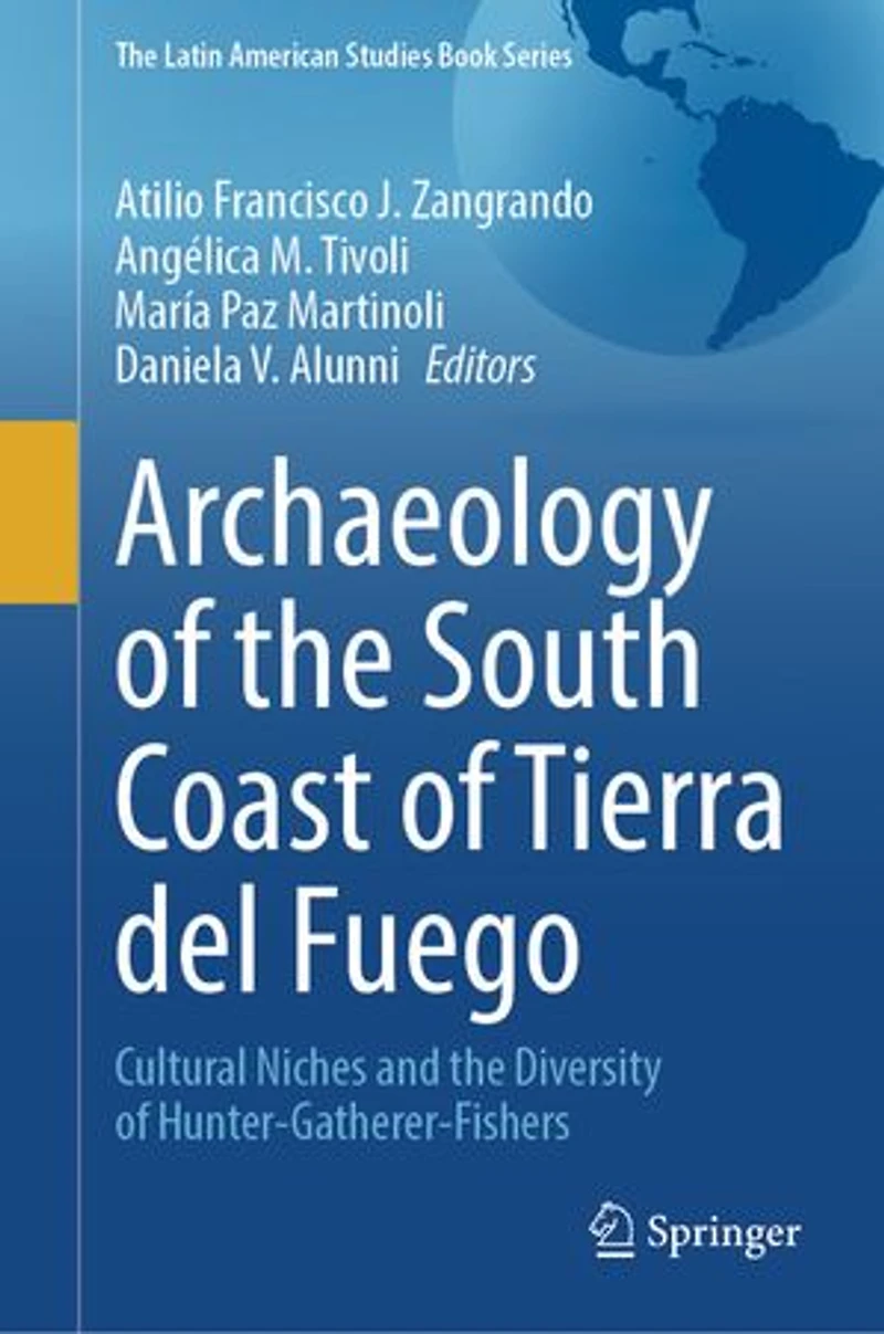 Archaeology of the South Coast Tierra del Fuego: Cultural Niches and Diversity Hunter-Gatherer-Fishers