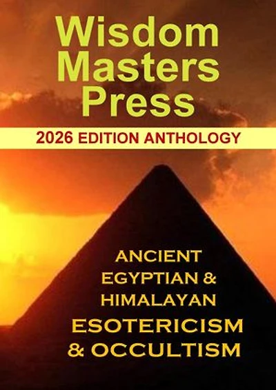 Anthology of Ancient Himalayan & Egyptian Esotericism & Occultism