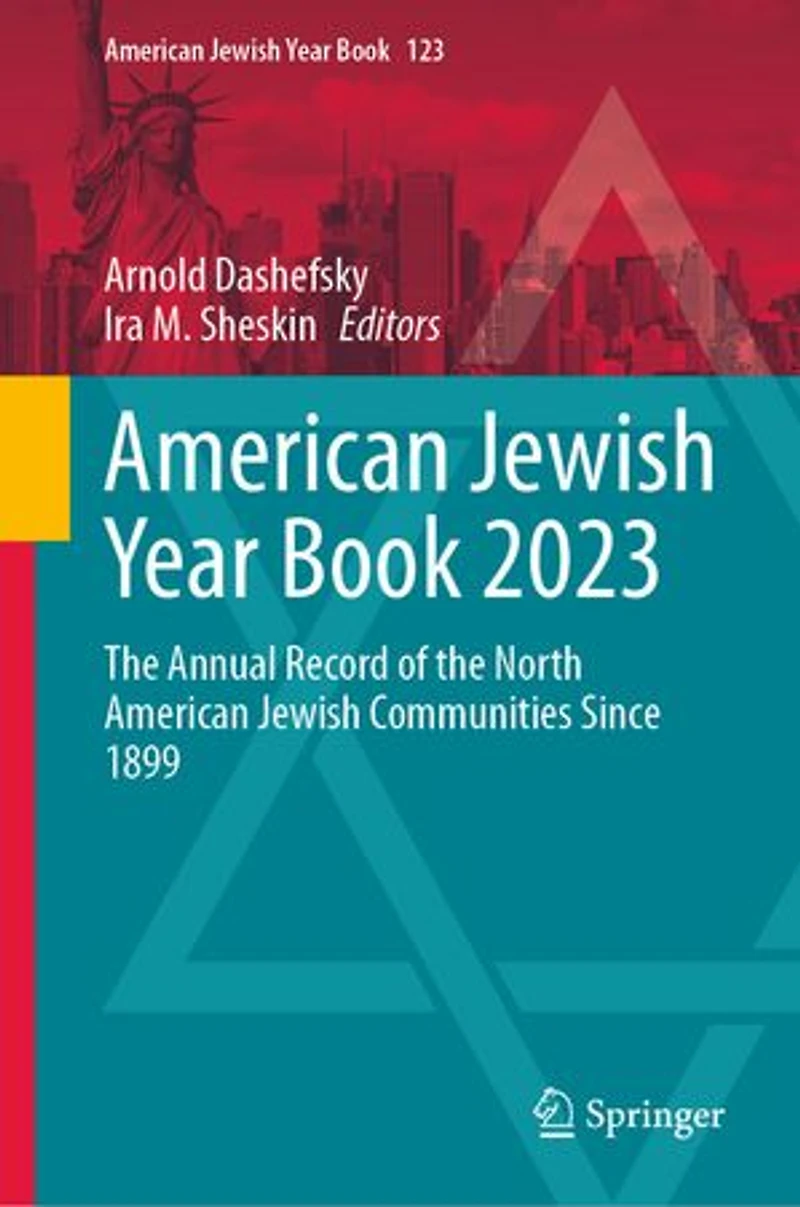 American Jewish Year Book 2023: the Annual Record of North Communities Since 1899