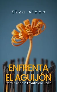 Enfrenta el Aguijón: Convirtiendo la Envidia en Fuerza