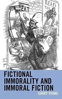 Fictional Immorality and Immoral Fiction