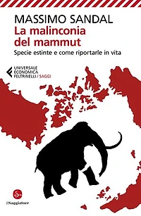 La malinconia del mammut: Specie estinte e come riportarle in vita