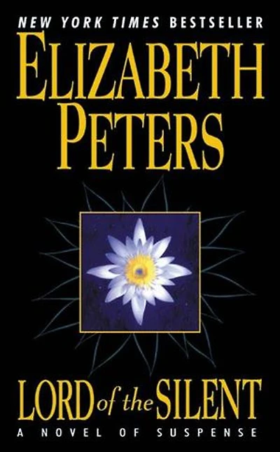 Lord of the Silent: An Amelia Peabody Novel Suspense