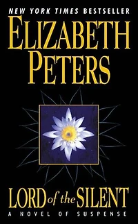 Lord of the Silent: An Amelia Peabody Novel Suspense