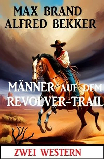 Männer auf dem Revolver-Trail: Zwei Western