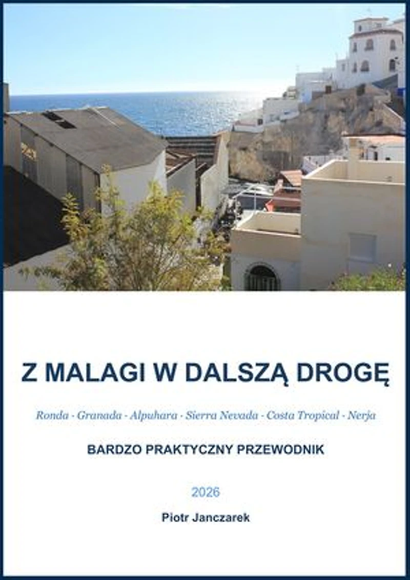 Z Malagi w dalszą drogę: Bardzo praktyczny przewodnik
