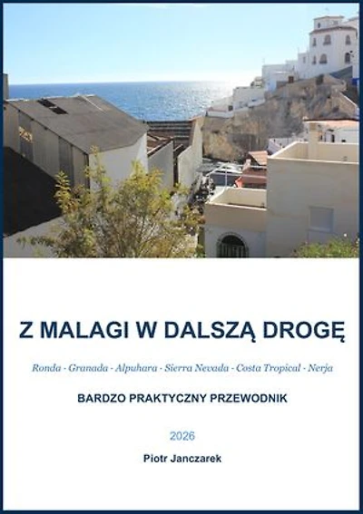 Z Malagi w dalszą drogę: Bardzo praktyczny przewodnik
