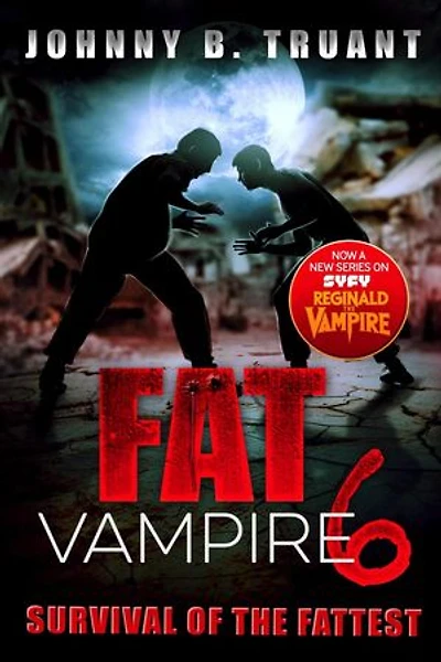 Fat Vampire 6: Survival of the Fattest: Fat Vampire, #6