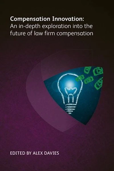 Compensation Innovation: An In-depth Exploration Into The Future Of Law Firm