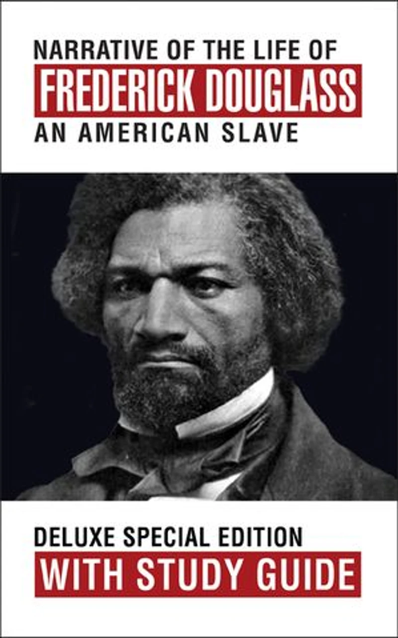 Narrative Of The Life Frederick Douglass With Study Guide: Deluxe Special Edition