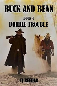Book 4 Double Trouble: Buck and Bean, #4