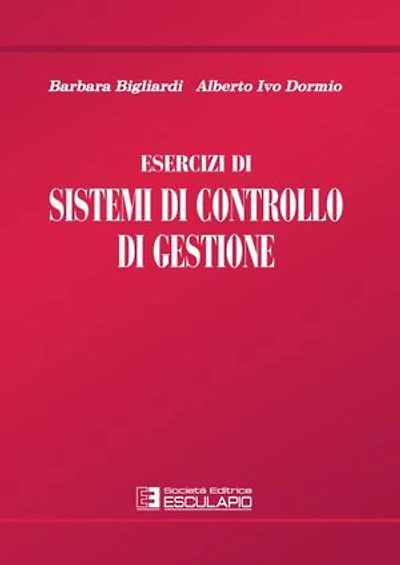 Esercizi di Sistemi di Controllo di Gestione