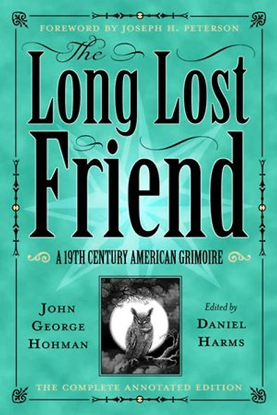 The Long-Lost Friend: A 19th Century American Grimoire