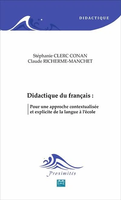 Didactique du français :: Pour une approche contextualisée et explicite de la langue à l'école