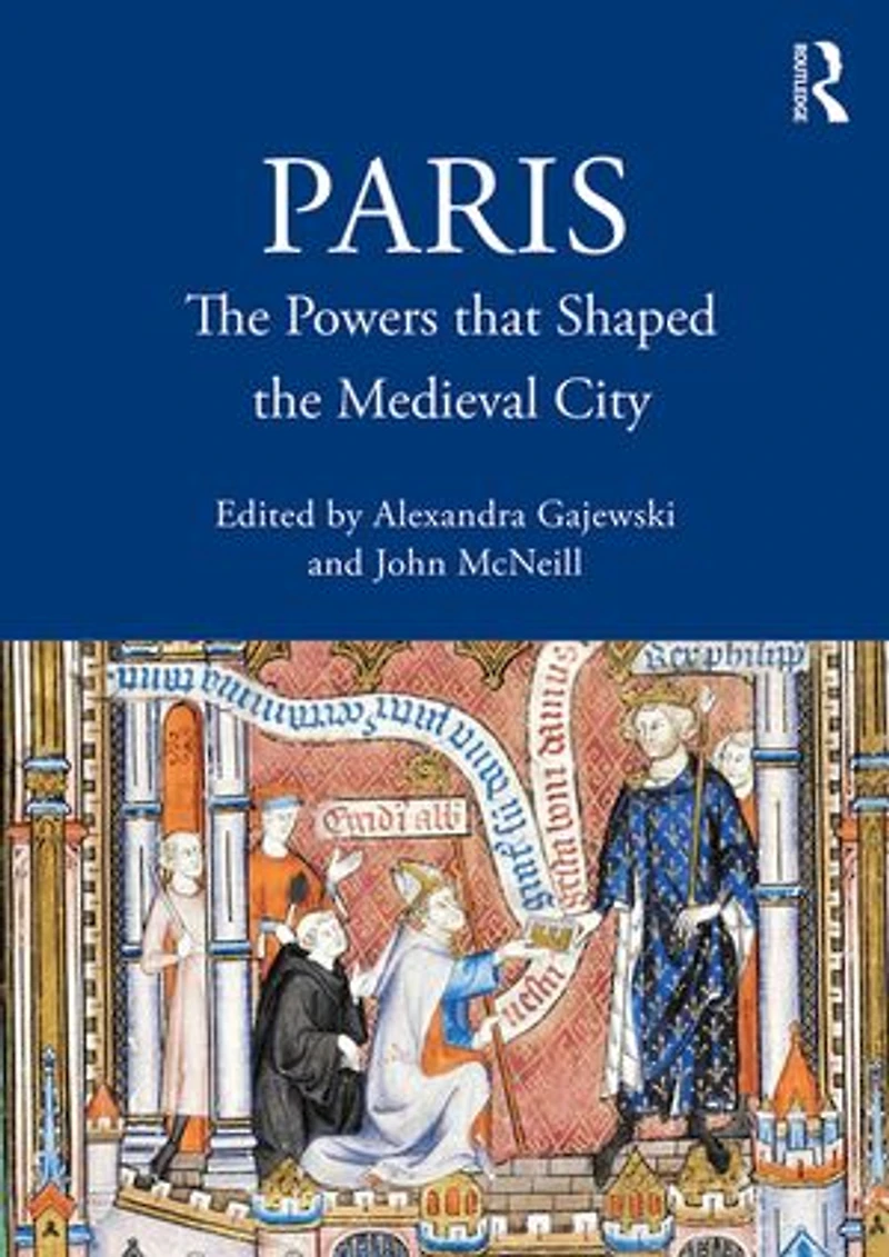 Paris: the Powers that Shaped Medieval City