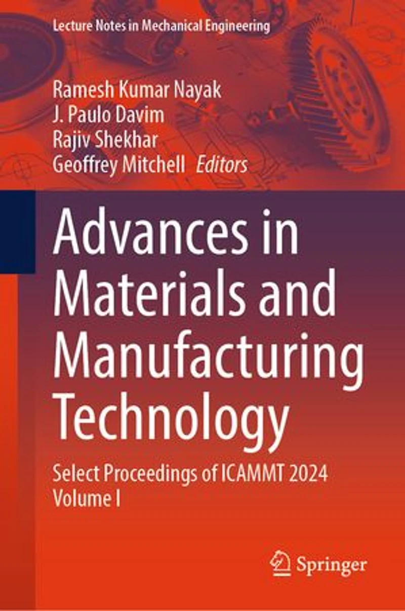 Advances Materials and Manufacturing Technology: Select Proceedings of ICAMMT 2024 Volume I
