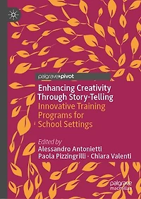 Enhancing Creativity Through Story-Telling: Innovative Training Programs for School Settings