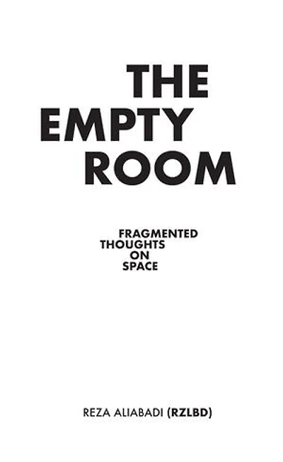 The Empty Room: Fragmented Thoughts On Space