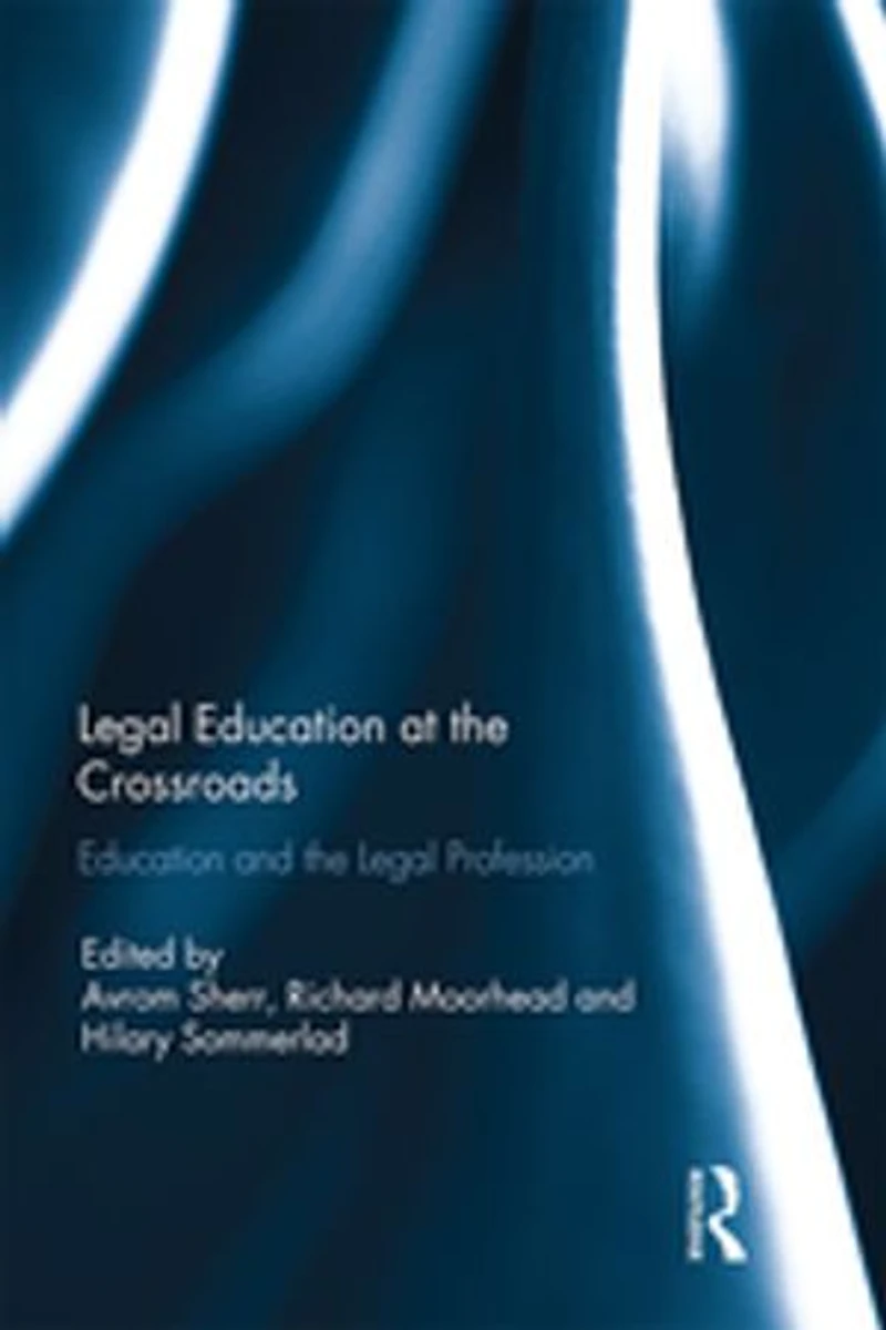 Legal Education at the Crossroads: and Profession