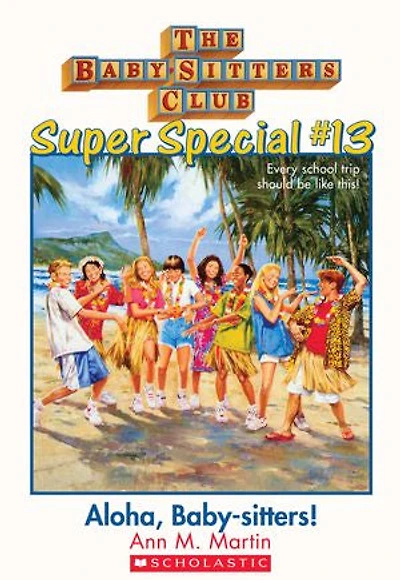 Aloha, Baby-Sitters! (The Baby-Sitters Club: Super Special #13)