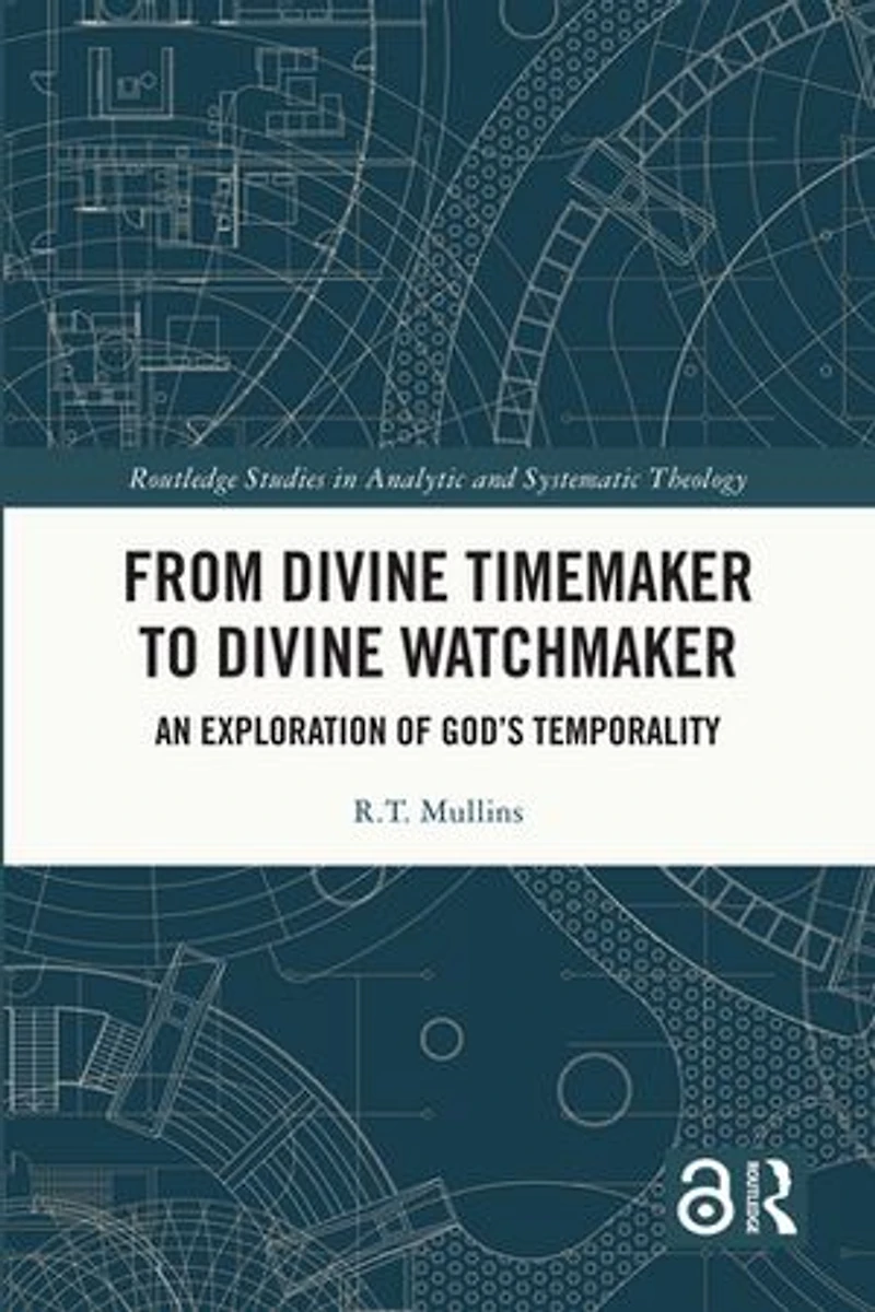 From Divine Timemaker to Watchmaker: An Exploration of God's Temporality