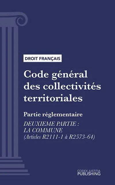 Code général des collectivités territoriales: Partie réglementaire - Deuxième partie : La commune (droit français)