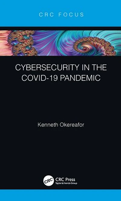 Cybersecurity the COVID-19 Pandemic