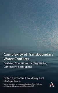 Complexity of Transboundary Water Conflicts: Enabling Conditions for Negotiating Contingent Resolutions
