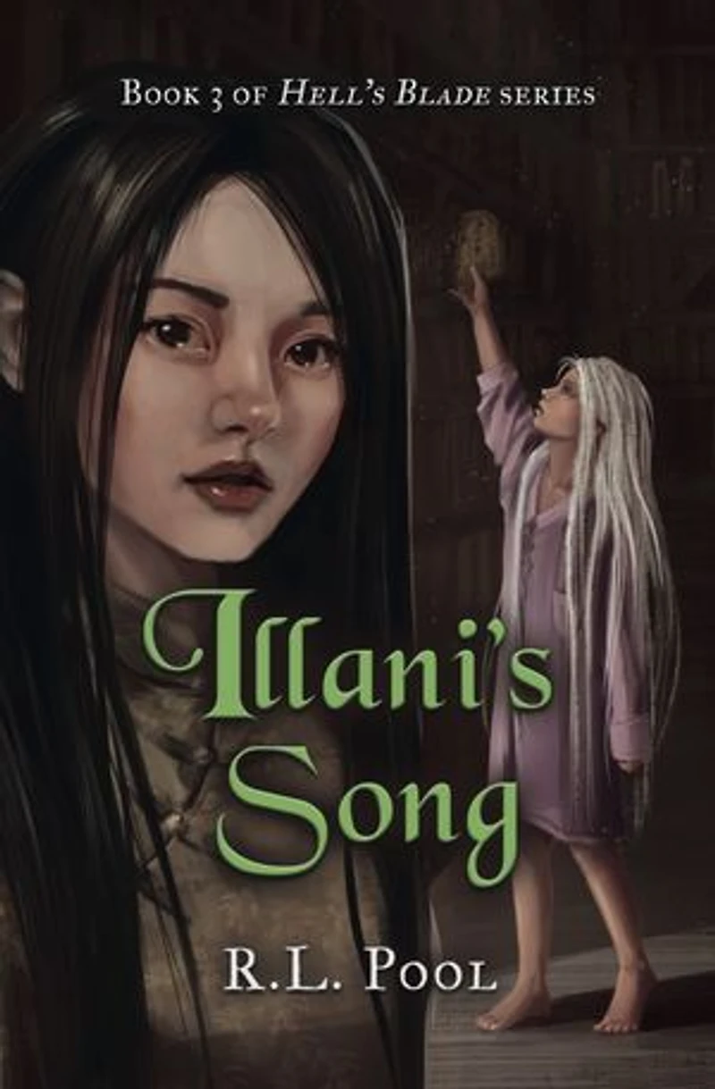 Illani's Song: Book 3 of "Hell's Blade" Series