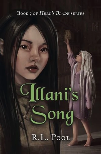 Illani's Song: Book 3 of "Hell's Blade" Series