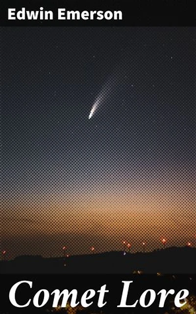 Comet Lore: Halley's Comet in History and Astronomy