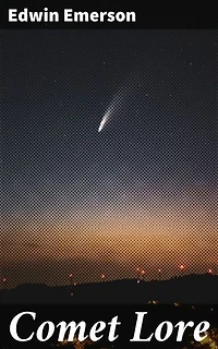 Comet Lore: Halley's Comet in History and Astronomy