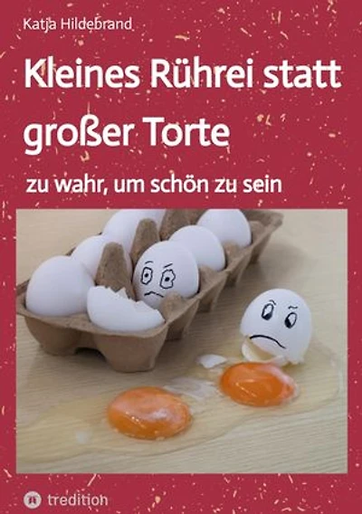 Kleines Rührei statt großer Torte: zu wahr, um schön zu sein