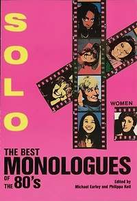 Solo!: The Best Monologues of the 80s - Women
