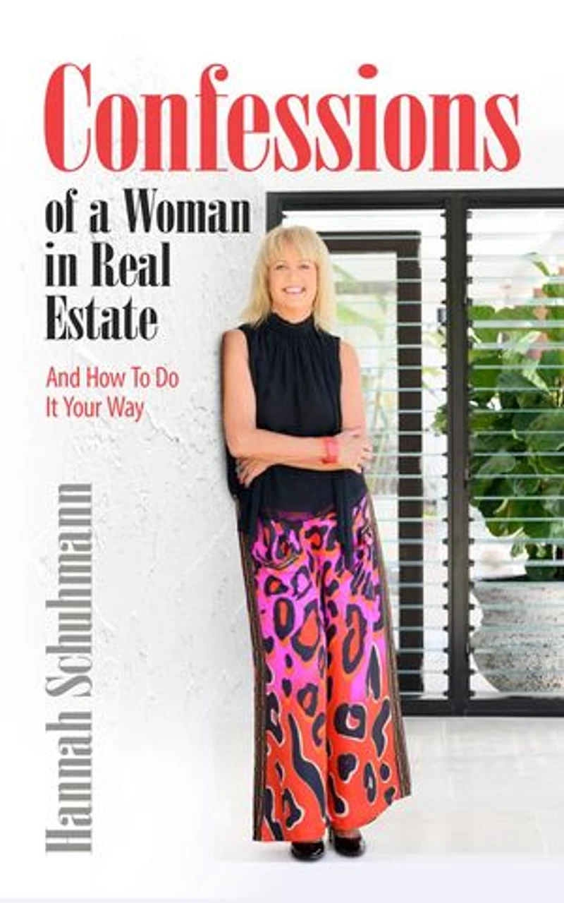 Confessions of a Woman in Real Estate: And How To Do It Your Way