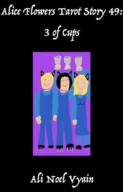 3 of Cups: Alice Flowers Tarot, #49