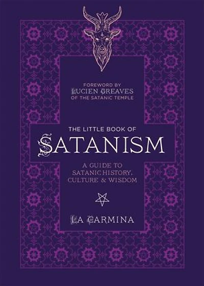 The Little Book of Satanism: A Guide to Satanic History, Culture, and Wisdom