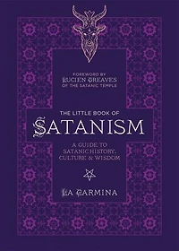The Little Book of Satanism: A Guide to Satanic History, Culture, and Wisdom