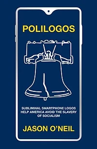 POLILOGOS: Subliminal Smartphone LOGOs Help America Avoid the Slavery of Socialism