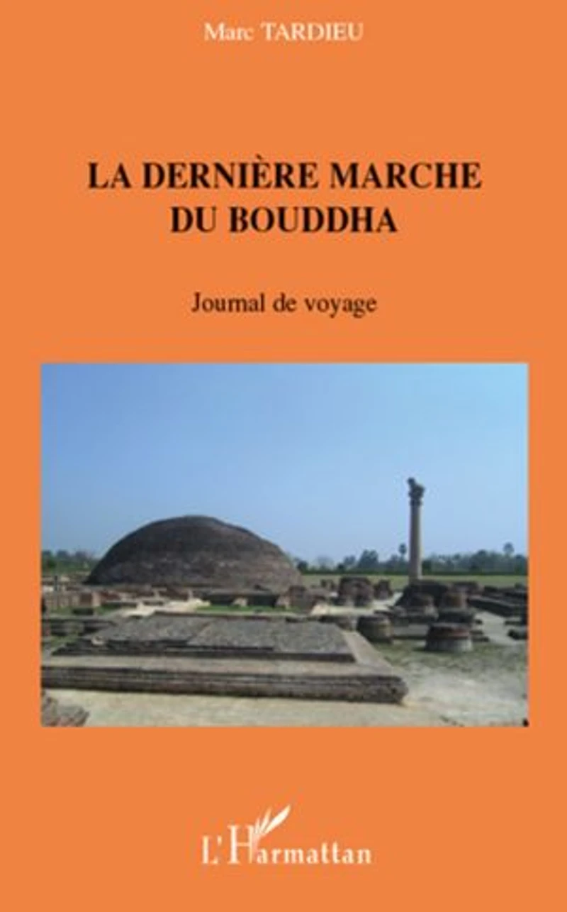 La derniÈre marche du bouddha - journal de voyage