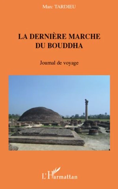 La derniÈre marche du bouddha - journal de voyage
