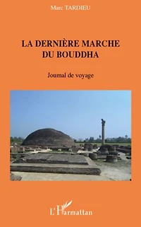 La derniÈre marche du bouddha - journal de voyage