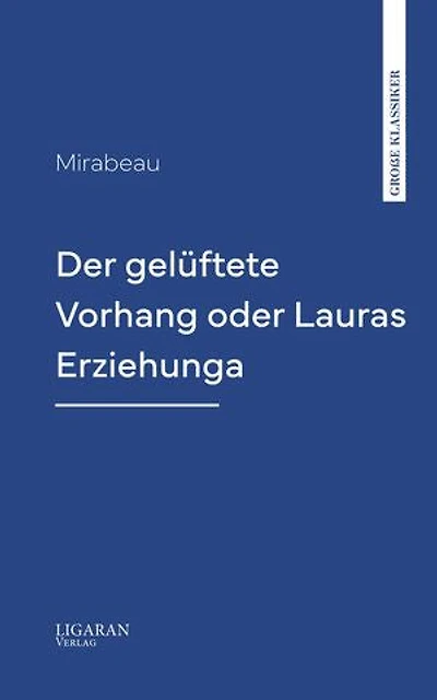 Der gelüftete Vorhang oder Lauras Erziehung