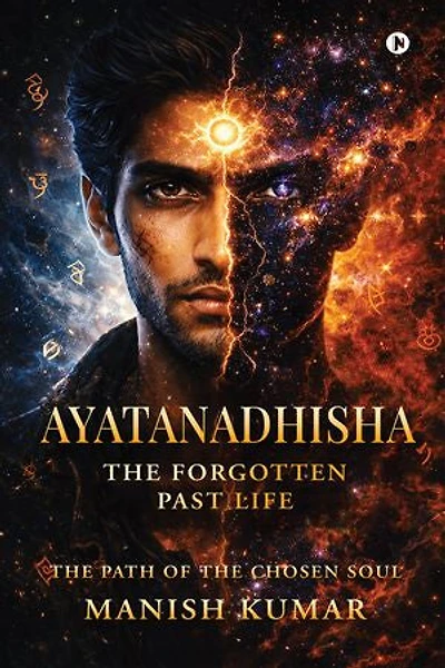 Ayatanadhisha: The Forgotten Past Life