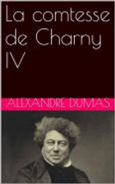 La comtesse de Charny IV
