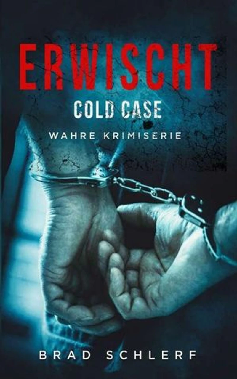 Erwischt: Cold Case, Wahre Kriminalgeschichten von den Detektiven, die es gelöst haben: Gotcha