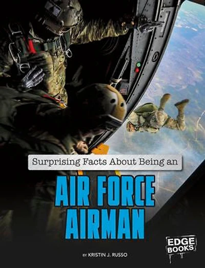 Surprising Facts About Being an Air Force Airman
